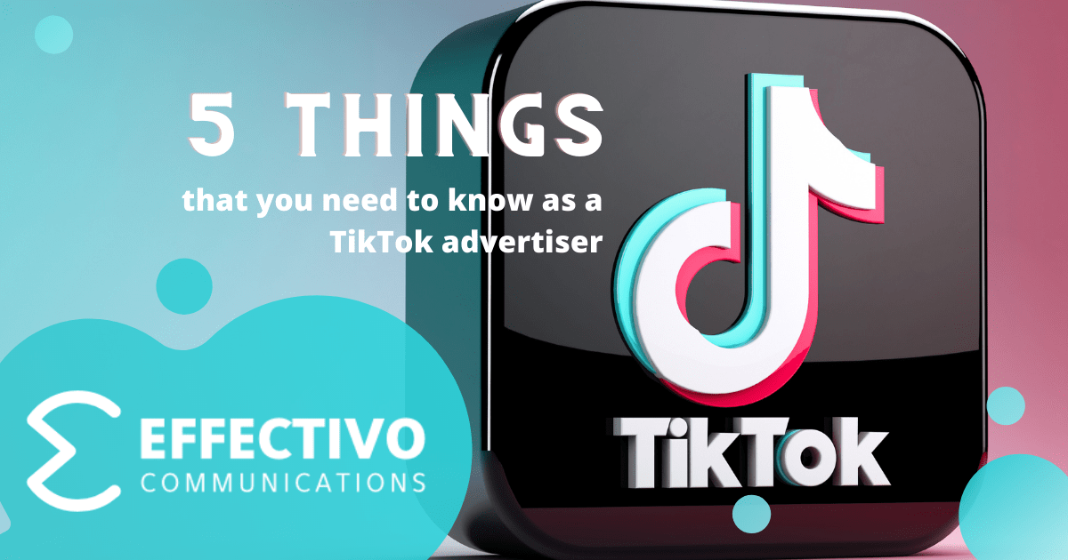 Effectico-Communications-TikTok-5-thing-you-need-to-know